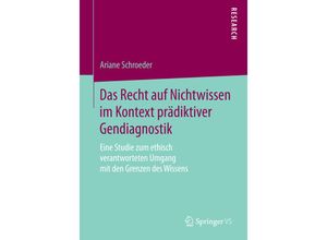 9783658071455 - Das Recht auf Nichtwissen im Kontext prädiktiver Gendiagnostik - Ariane Schroeder Kartoniert (TB)