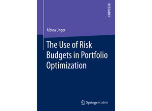 9783658072582 - The Use of Risk Budgets in Portfolio Optimization - Albina Unger Kartoniert (TB)