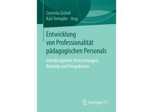 9783658072735 - Entwicklung von Professionalität pädagogischen Personals Kartoniert (TB)