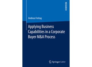 9783658072810 - Applying Business Capabilities in a Corporate Buyer M&A Process - Andreas Freitag Kartoniert (TB)