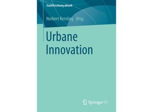 9783658073206 - Stadtforschung aktuell   Urbane Innovation Kartoniert (TB)