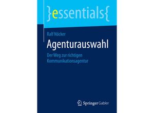 9783658073350 - Essentials   Agenturauswahl - Ralf Nöcker Kartoniert (TB)