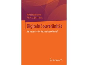 9783658073480 - Digitale Souveränität - Peter J Bisa Kartoniert (TB)