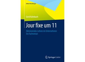 9783658073527 - Edition Rosenberger   Jour fixe um 11 - Gerd Kalmbach Kartoniert (TB)