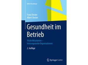 9783658073541 - Edition Rosenberger   Gesundheit im Betrieb - Franz Decker Albert Decker Kartoniert (TB)