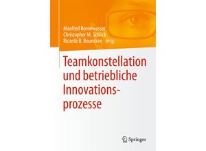 9783658073855 - Teamkonstellation und betriebliche Innovationsprozesse Kartoniert (TB)