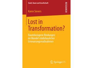 9783658074036 - Stadt Raum und Gesellschaft   Lost in Transformation? - Karen Sievers Kartoniert (TB)