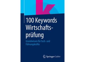 9783658076733 - 100 Keywords Wirtschaftsprüfung Kartoniert (TB)