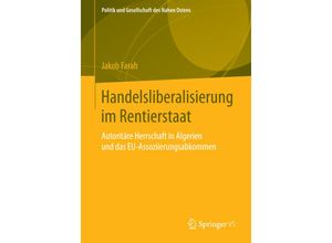 9783658077143 - Politik und Gesellschaft des Nahen Ostens   Handelsliberalisierung im Rentierstaat - Jakob Farah Kartoniert (TB)