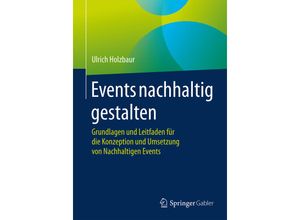 9783658077167 - Events nachhaltig gestalten - Ulrich Holzbaur Kartoniert (TB)