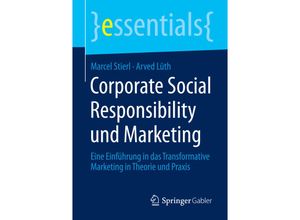 9783658077617 - Essentials   Corporate Social Responsibility und Marketing - Marcel Stierl Arved Lüth Kartoniert (TB)