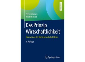 9783658078294 - Das Prinzip Wirtschaftlichkeit - Peter Eichhorn Joachim Merk Kartoniert (TB)