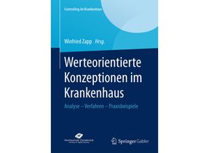 9783658078379 - Controlling im Krankenhaus   Werteorientierte Konzeptionen im Krankenhaus Kartoniert (TB)