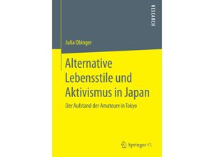 9783658078614 - Alternative Lebensstile und Aktivismus in Japan - Julia Obinger Kartoniert (TB)