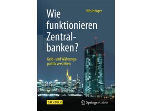 9783658078751 - Wie funktionieren Zentralbanken? - Nils Herger Kartoniert (TB)