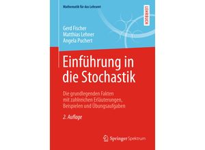 9783658079024 - Mathematik für das Lehramt   Einführung in die Stochastik - Gerd Fischer Matthias Lehner Angela Puchert Kartoniert (TB)