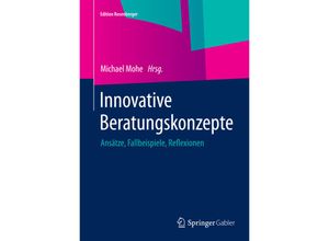 9783658079413 - Edition Rosenberger   Innovative Beratungskonzepte Gebunden