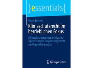 9783658079512 - Essentials   Klimaschutzrecht im betrieblichen Fokus - Peggy Sommer Kartoniert (TB)