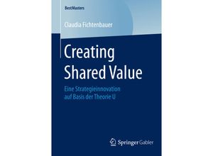 9783658079833 - BestMasters   Creating Shared Value - Claudia Fichtenbauer Kartoniert (TB)