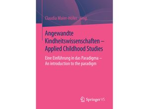 9783658081195 - Angewandte Kindheitswissenschaften  Applied Childhood Studies Kartoniert (TB)