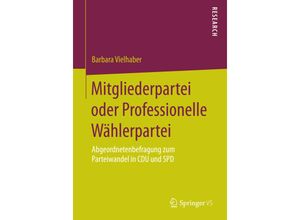 9783658081270 - Mitgliederpartei oder Professionelle Wählerpartei - Barbara Vielhaber Kartoniert (TB)