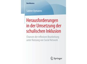 9783658081423 - BestMasters   Herausforderungen in der Umsetzung der schulischen Inklusion - Sabine Oymanns Kartoniert (TB)