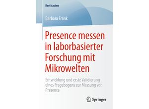 9783658081478 - BestMasters   Presence messen in laborbasierter Forschung mit Mikrowelten - Barbara Frank Kartoniert (TB)