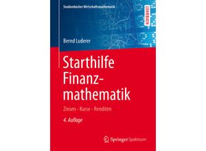 9783658084240 - Studienbücher Wirtschaftsmathematik   Starthilfe Finanzmathematik - Bernd Luderer Kartoniert (TB)