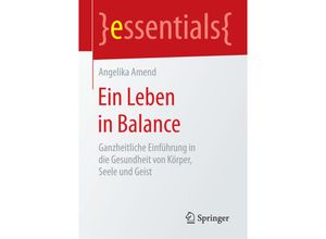 9783658084455 - Essentials   Ein Leben in Balance - Angelika Amend Kartoniert (TB)