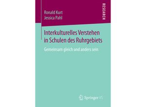 9783658084769 - Interkulturelles Verstehen in Schulen des Ruhrgebiets - Ronald Kurt Jessica Pahl Kartoniert (TB)