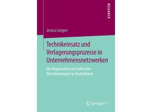 9783658084806 - Technikeinsatz und Verlagerungsprozesse in Unternehmensnetzwerken - Jessica Longen Kartoniert (TB)