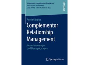 9783658085650 - Information - Organisation - Produktion   Complementor Relationship Management - Armin Günther Kartoniert (TB)