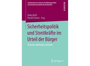 9783658086077 - Sicherheitspolitik und Streitkräfte im Urteil der Bürger Kartoniert (TB)