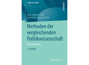 9783658086350 - Grundwissen Politik   Methoden der vergleichenden Politikwissenschaft - Hans-Joachim Lauth Gert Pickel Susanne Pickel Kartoniert (TB)