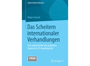 9783658087005 - Globale Politische Ökonomie   Das Scheitern internationaler Verhandlungen - Holger Janusch Kartoniert (TB)