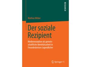 9783658087470 - Der soziale Rezipient - Mathias Weber Kartoniert (TB)