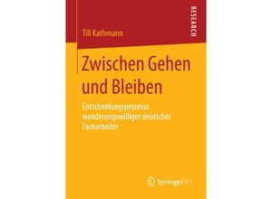 9783658088101 - Zwischen Gehen und Bleiben - Till Kathmann Kartoniert (TB)