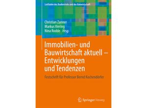 9783658088460 - Leitfaden des Baubetriebs und der Bauwirtschaft   Immobilien- und Bauwirtschaft aktuell - Entwicklungen und Tendenzen Gebunden