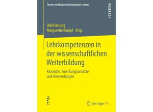 9783658088682 - Theorie und Empirie Lebenslangen Lernens   Lehrkompetenzen in der wissenschaftlichen Weiterbildung Kartoniert (TB)