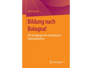 9783658089771 - Bildung nach Bologna! - Rolf Arnold Kartoniert (TB)