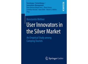 9783658090432 - Forschungs- Entwicklungs- Innovations-Management   User Innovators in the Silver Market - Konstantin Wellner Kartoniert (TB)