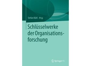 9783658090678 - Schlüsselwerke der Organisationsforschung Kartoniert (TB)