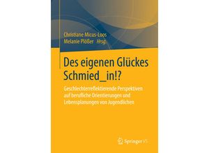 9783658091323 - Des eigenen Glückes Schmied_in!? Kartoniert (TB)