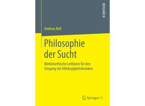 9783658091460 - Philosophie der Sucht - Andreas Bell Kartoniert (TB)