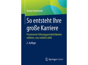 9783658091842 - So entsteht Ihre große Karriere - Dorian Hartmuth Kartoniert (TB)