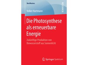 9783658091866 - BestMasters   Die Photosynthese als erneuerbare Energie - Volker Hartmann Kartoniert (TB)