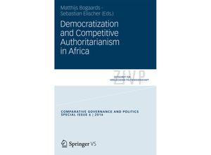 9783658092153 - Zeitschrift für Vergleichende Politikwissenschaft - Sonderhefte   Democratization and Competitive Authoritarianism in Africa Kartoniert (TB)