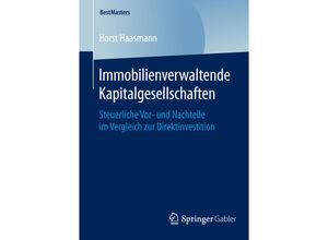 9783658093013 - BestMasters   Immobilienverwaltende Kapitalgesellschaften - Horst Haasmann Kartoniert (TB)