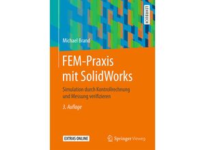 9783658093860 - Springer-Lehrbuch   FEM-Praxis mit SolidWorks - Michael Brand Kartoniert (TB)