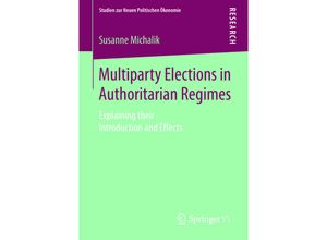 9783658095109 - Studien zur Neuen Politischen Ökonomie   Multiparty Elections in Authoritarian Regimes - Susanne Michalik Kartoniert (TB)